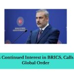 Türkiye Signals Continued Interest in BRICS, Calls for Reform in Global Order