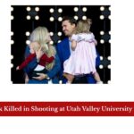 Charlie Kirk Killed in Shooting at Utah Valley University Event